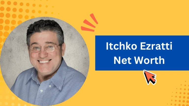 Itchko Ezratti Net Worth
