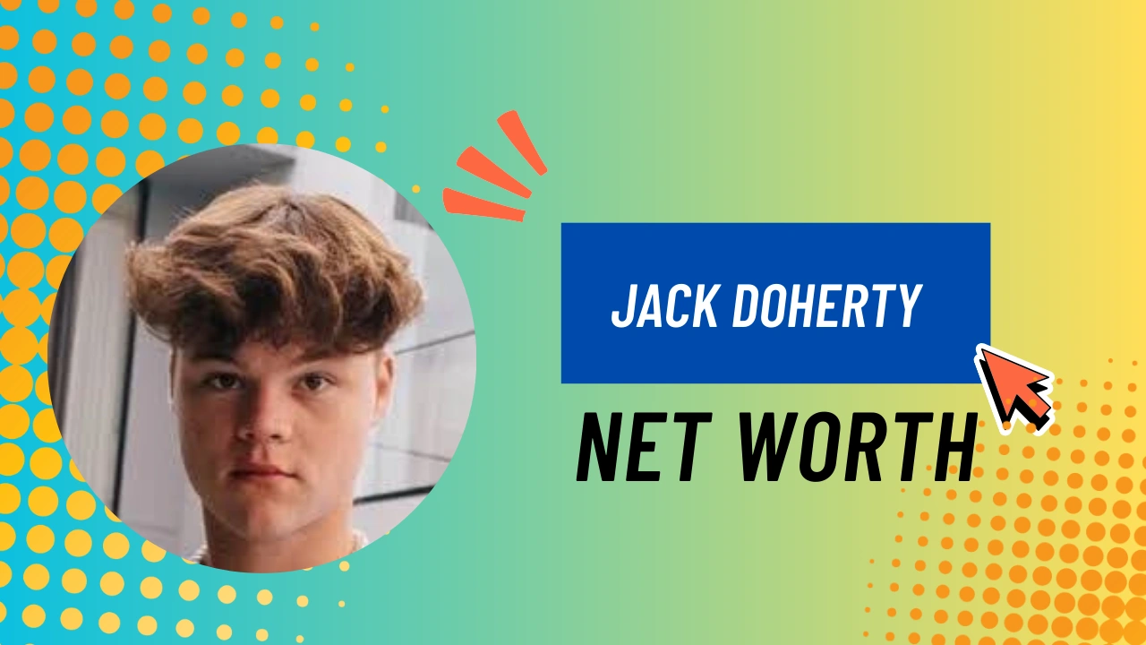 Jack Doherty Net Worth