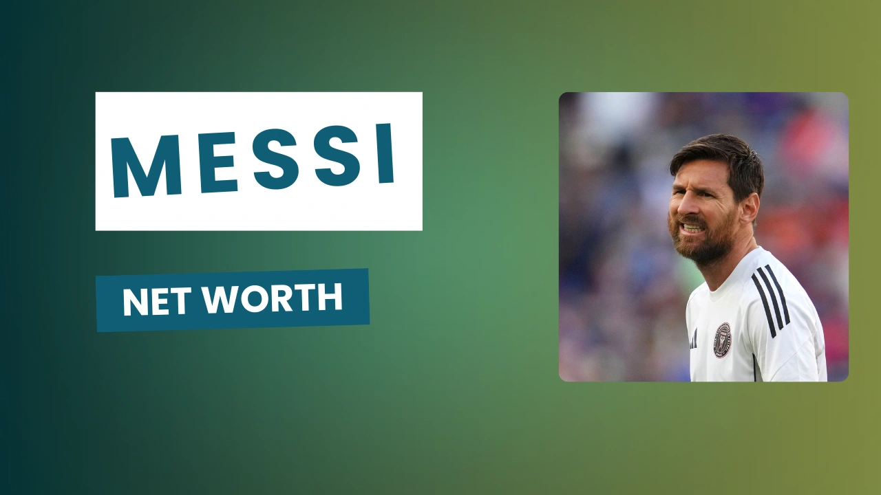 Messi Net Worth